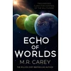 KNYGA M R Carey Echo of Worlds
