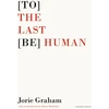 KNYGA Macfarlane Graham [To] the Last [Be] Human