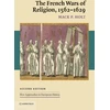 KNYGA Mack P Holt French Wars of Religion, 1562–1629