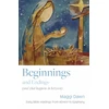 KNYGA Maggi Dawn Beginnings and Endings (and what happens in between)