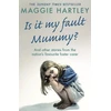 KNYGA Maggie Hartley Is It My Fault Mummy?
