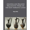 KNYGA Maja Mise Gnathia and related Hellenistic ware on the East Adriatic coast