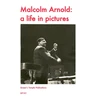 KNYGA Malcolm Arnold: A Life in Pictures