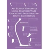 KNYGA Malcolm Lyne Late Roman Handmade Grog-Tempered Ware Producing Industries in South East Britain