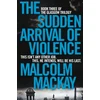 KNYGA Malcolm Mackay Sudden Arrival of Violence