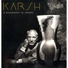 KNYGA Malcolm Rogers Karsh: A Biography In Images