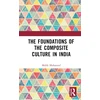 KNYGA Malik Mohamed Foundations of the Composite Culture in India