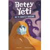 KNYGA Mandy R Marx Betty the Yeti and the Ghostly Shadows