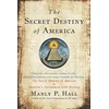 KNYGA Manly Palmer Hall Secret Destiny of America