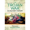 KNYGA Manousos E Kambouris Trojan War as Military History