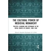 KNYGA Manuel Alejandro Rodríguez de la Peña Cultural Power of Medieval Monarchy