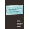 KNYGA Mara Mills How to Be Disabled in a Pandemic