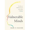 KNYGA Marc D Hauser Vulnerable Minds