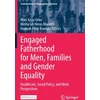 KNYGA Marc Grau Grau Engaged Fatherhood for Men, Families and Gender Equality