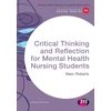 KNYGA Marc Roberts Critical Thinking and Reflection for Mental Health Nursing Students