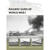 KNYGA Marc Romanych Railway Guns of World War I