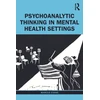 KNYGA Marcus Evans Psychoanalytic Thinking in Mental Health Settings
