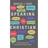 KNYGA Marcus J Borg Speaking Christian