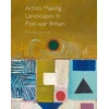KNYGA Margaret Garlake Artists Making Landscapes in Post-war Britain