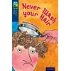 KNYGA Margaret Mcallister Oxford Reading Tree TreeTops Fiction: Level 14 More Pack A: Never Wash your Hair