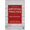 KNYGA Margaret Procter History of Archival Practice