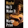 KNYGA Margo Price Maybe We'll Make It
