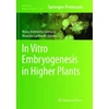 KNYGA Maria Antonietta Germana In Vitro Embryogenesis in Higher Plants