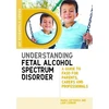 KNYGA Maria Catterick Understanding Fetal Alcohol Spectrum Disorder