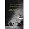 KNYGA Maria Golia Short History of Tomb-Raiding