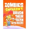 KNYGA Mariano Epelbaum Zombies Shouldn't Their Teeth with Rocks