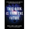 KNYGA Marie D Jones This Book is from the Future