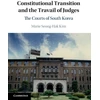 KNYGA Marie Seong-Hak Kim Constitutional Transition and the Travail of Judges