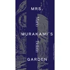 KNYGA Mario Bellatin Mrs. Murakami's Garden
