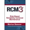 KNYGA Marius Basson RCM3: Risk-Based Reliability Centered Maintenance