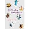KNYGA Marjolijn Bol Varnish and the Glaze