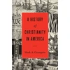 KNYGA Mark A Granquist History of Christianity in America