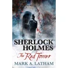 KNYGA Mark A Latham Sherlock Holmes - The Raudona Tower