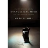 KNYGA Mark A Noll Scandal of the Evangelical Mind