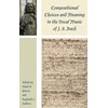 KNYGA Mark A Peters Compositional Choices and Meaning in the Vocal Music of J. S. Bach