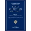 KNYGA Mark Delcogliano Cambridge Edition of Early Christian Writings: Volume 3, Christ: Through the Nestorian Controversy