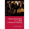 KNYGA Mark Evan Bonds Music's Fourth Wall and the Rise of Reflective Listening