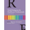 KNYGA Mark F Carr World Religions for Healthcare Professionals