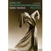 KNYGA Mark Franko Dancing Modernism / Performing Politics