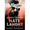 KNYGA Mark L Redmond Bounty Hunter Nate Landry
