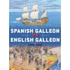 KNYGA Mark Lardas Spanish Galleon vs English Galleon