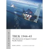 KNYGA Mark Lardas Truk 1944–45