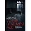 KNYGA Mark Mills Where Dead Men Meet