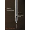 KNYGA Mark Munsterhjelm Forensic Colonialism