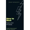 KNYGA Mark Papworth How to Beat Fears and Phobias