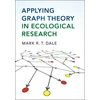 KNYGA Mark R. T. Dale Applying Graph Theory in Ecological Research